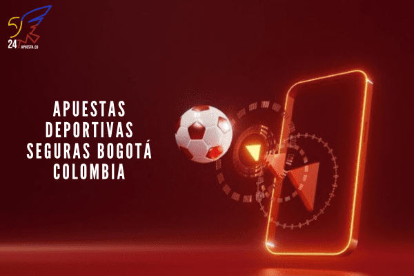 Apuestas Deportivas Seguras Bogotá Colombia