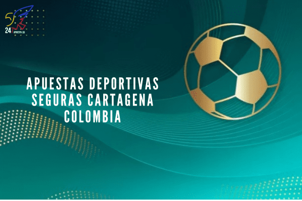Apuestas Deportivas Seguras Cartagena Colombia